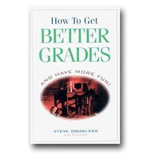 Stock image for How to Get Better Grades and Have More Fun for sale by Better World Books