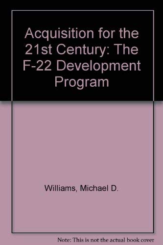 9781579060152: Acquisition for the 21st Century: The F-22 Development Program