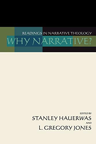 Stock image for Why Narrative? Readings in Narrative Theology for sale by SecondSale