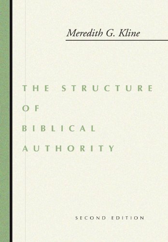 The Structure of Biblical Authority (9781579100698) by Kline, Meredith G.