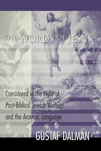 Beispielbild fr The Words of Jesus: Considered in the Light of Post-Biblical Jewish Writings and the Aramaic Language zum Verkauf von Windows Booksellers
