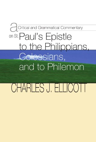 Beispielbild fr A Critical and Grammatical Commentary on St. Paul's Epistles to the Philippians, Colossians and Philemon zum Verkauf von Windows Booksellers