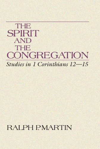 Stock image for The Spirit and the Congregation: Studies in I Corinthians 12-15 for sale by Windows Booksellers