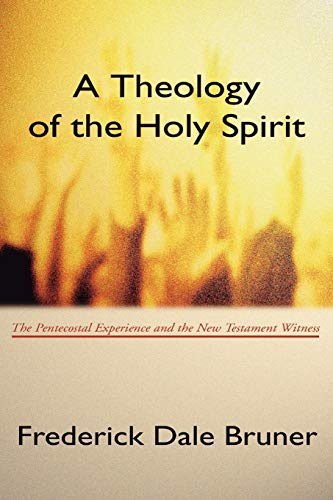 9781579100940: A Theology of the Holy Spirit: The Pentecostal Experience and the New Testament Witness
