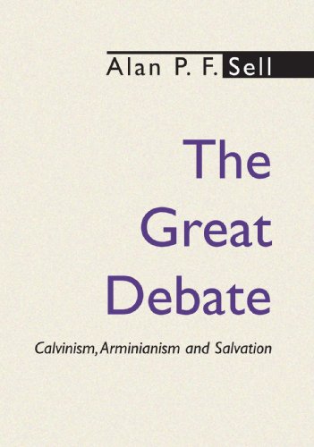 Beispielbild fr The Great Debate: Calvinism, Arminianism and Salvation zum Verkauf von Windows Booksellers