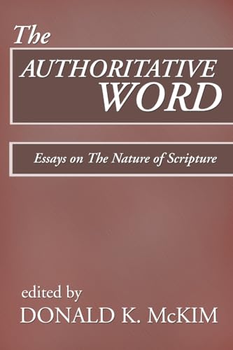 9781579101183: The Authoritative Word: Essays on The Nature of Scripture