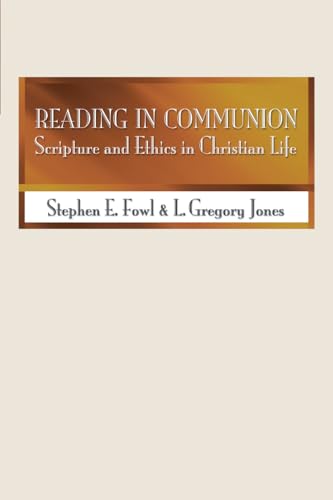 Stock image for Reading in Communion : Scripture and Ethics in Christian Life for sale by Better World Books