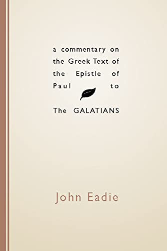 9781579101602: A Commentary on the Greek Text of the Epistle of Paul to the Galatians