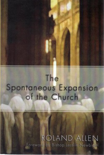 Stock image for The Spontaneous Expansion of the Church: And the Causes That Hinder It for sale by Ergodebooks