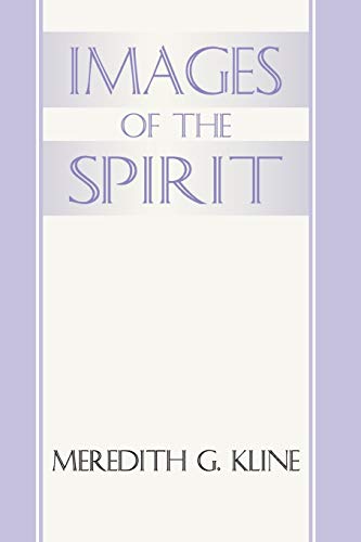 Images of the Spirit - Kline, Meredith G.