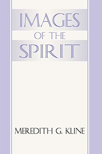 Images of the Spirit (9781579102050) by Kline, Meredith G.