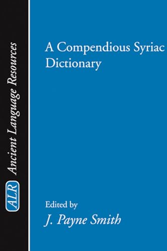 A Compendious Syriac Dictionary - Smith, Jessie Payne