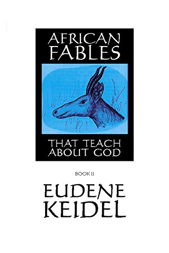 Beispielbild fr African Fables, Book II: That Teach About God zum Verkauf von Windows Booksellers