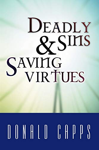 Beispielbild fr Deadly Sins and Saving Virtues zum Verkauf von Better World Books