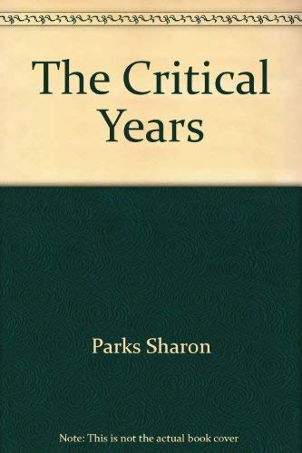 The Critical Years (9781579102685) by Parks, Sharon