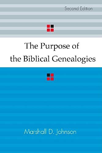 Beispielbild fr The Purpose of the Biblical Genealogies: With Special Reference to the Setting of the Genealogies of Jesus zum Verkauf von Windows Booksellers