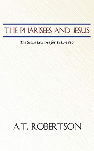 9781579102890: The Pharisees And Jesus: The Stone Lectures for 1915-1916
