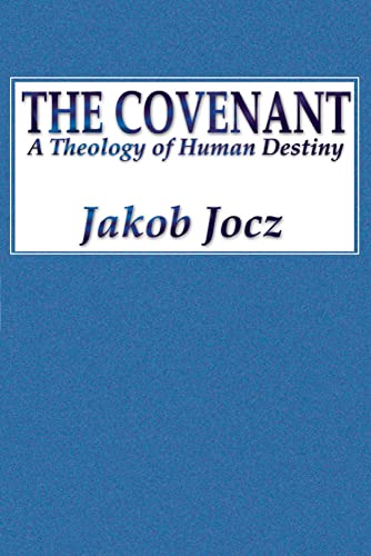 9781579102951: The Covenant: A Theology of Human Destiny