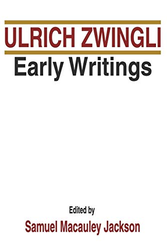 9781579102975: Early Writings: 1 (Latin Works and Correspondence of Huldreich Zwingli)