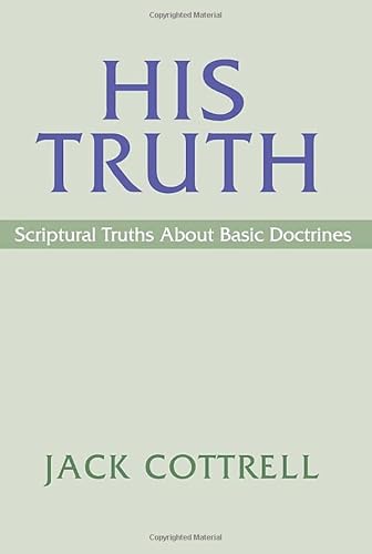Beispielbild fr His Truth: Scriptural Truths about Basic Doctrines zum Verkauf von ThriftBooks-Dallas
