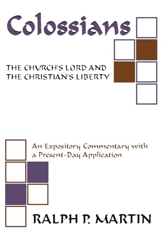 9781579103224: Colossians: The Churchs Lord and the Christians Liberty: The Church's Lord and the Christian's Liberty: