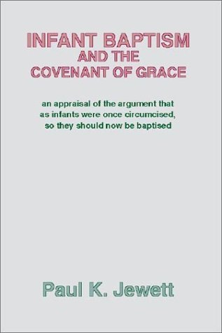 Stock image for Infant Baptism and the Covenant of Grace for sale by Bulrushed Books