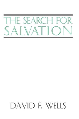 The Search for Salvation (9781579103323) by Wells, David F.