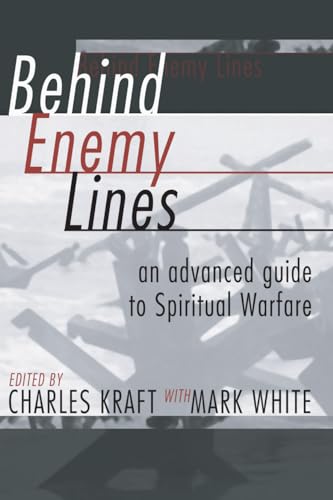 Beispielbild fr Behind Enemy Lines, an advanced guide to spirtual warfare zum Verkauf von Books From California