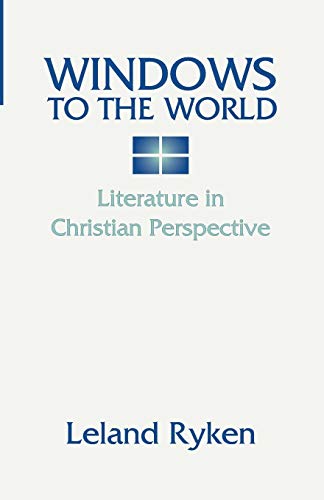 Beispielbild fr Windows to the World: Literature in Christian Perspective zum Verkauf von BooksRun