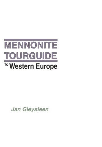 Stock image for The Mennonite Tourguide to Western Europe for sale by Windows Booksellers
