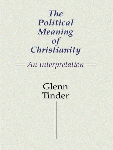 Stock image for The Political Meaning of Christianity: An Interpretation for sale by SecondSale