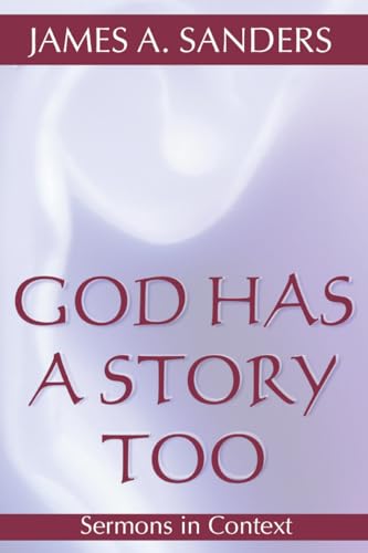 Stock image for God Has a Story Too Sermons in Context for sale by PBShop.store US