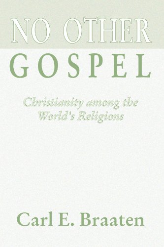 Beispielbild fr No Other Gospel: Christianity Among the World's Religions zum Verkauf von Windows Booksellers