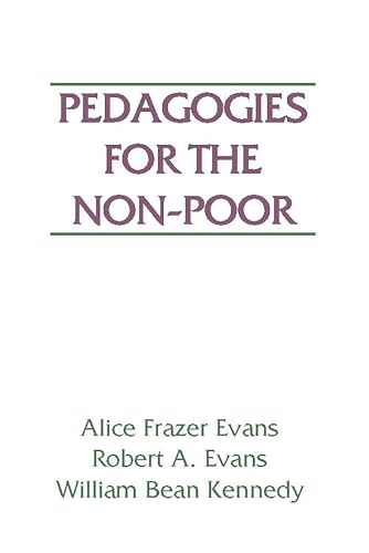 Pedagogies for the Non-Poor: - William Bean Kennedy, Robert A. Evans, Alice Frazer Evans