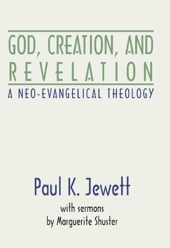 Stock image for God, Creation and Revelation: A Neo-Evangelical Theology for sale by Irish Booksellers