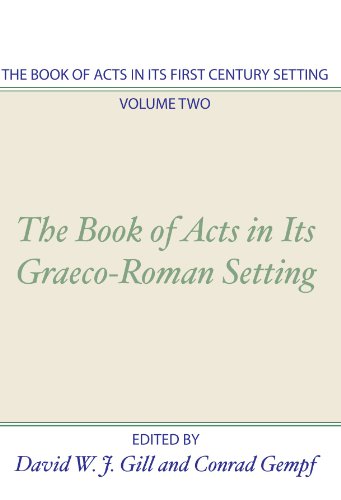 The Book of Acts in its First Century Setting, Volume 2: The Book of Acts in Its Graeco-Roman Setting (9781579105266) by Gill, David