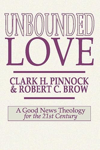 Unbounded Love (9781579105280) by Pinnock, Clark H.