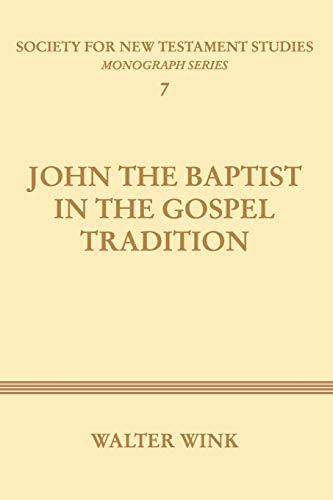 Beispielbild fr John The Baptist in the Gospel Tradition (Society for New Testament Studies) zum Verkauf von Irish Booksellers