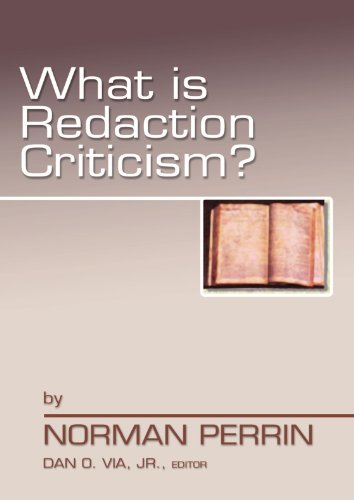 What is Redaction Criticism?: - Norman Perrin