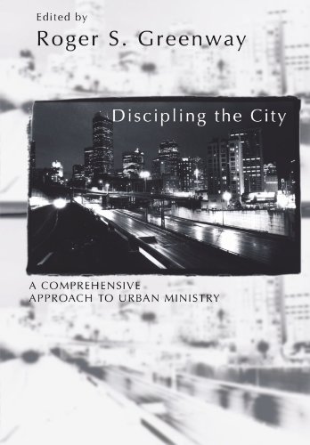 Discipling the City A Comprehensive Approach to Urban Mission 2000 Paperback