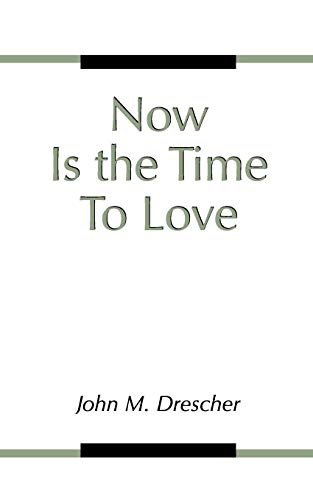 Beispielbild fr Now Is the Time to Love zum Verkauf von Windows Booksellers