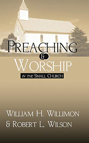 Stock image for Preaching and Worship in the Small Church for sale by Windows Booksellers