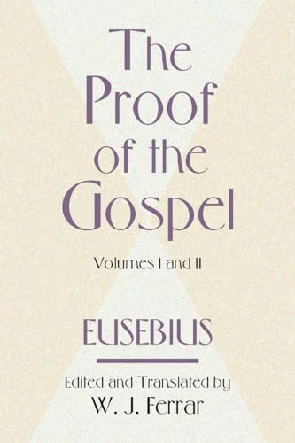 9781579106041: The Proof of the Gospel: Two Volumes in One