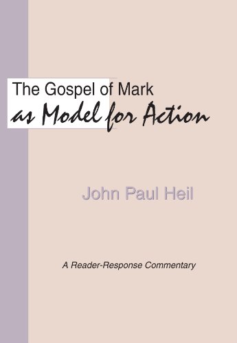 Beispielbild fr The Gospel of Mark as a Model for Action: A Reader-Response Commentary zum Verkauf von HPB-Emerald