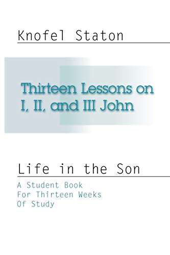 Beispielbild fr Thirteen Lessons on First, Second, and Third John zum Verkauf von Bookmonger.Ltd