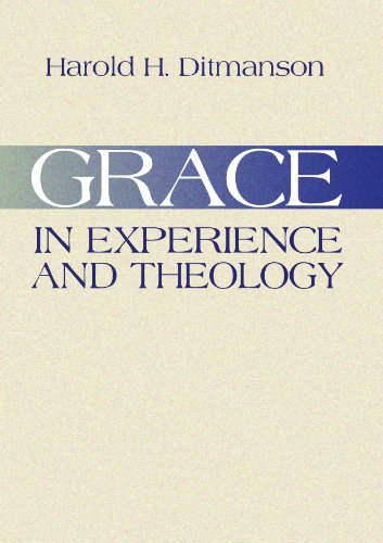 Beispielbild fr Grace in Experience and Theology zum Verkauf von Windows Booksellers