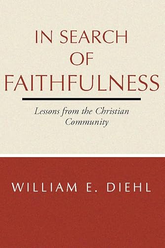 Stock image for In Search of Faithfulness: Lessons from the Christian Community for sale by Windows Booksellers