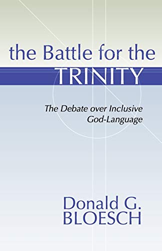 9781579106928: The Battle for the Trinity: The Debate over Inclusive God-Language