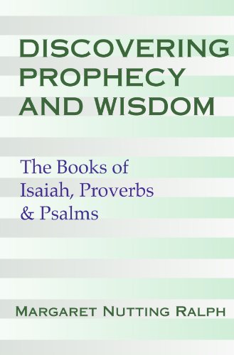 9781579106942: Discovering Prophecy and Wisdom: The Books of Isaiah, Job, Proverbs and Psalms