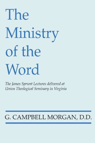 The Ministry of the Word (9781579107116) by Morgan, G. Campbell